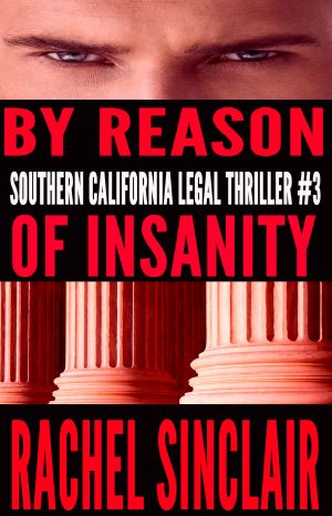 [Southern California Legal Thrillers 03] • By Reason of Insanity